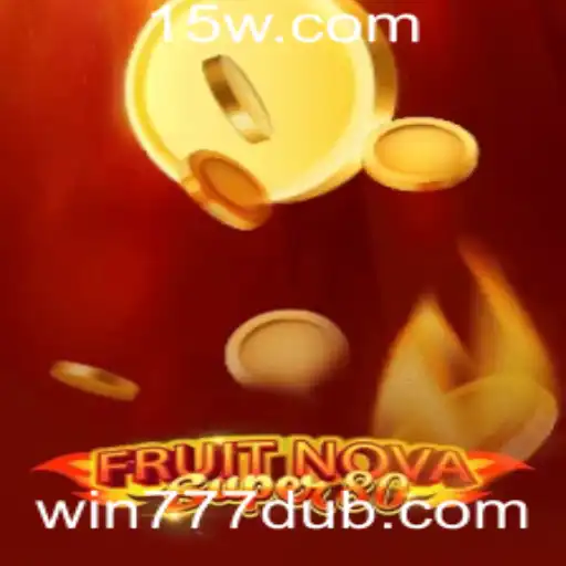 Explorando o Fascinante Mundo de FruitNovaSuper80 com 777dub